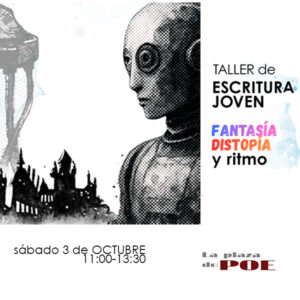 Taller de escritura juvenil. Fantasía, distopía y ritmo